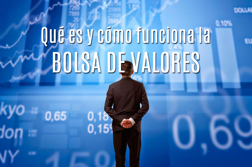 Qué es y cómo funciona la bolsa de valores.