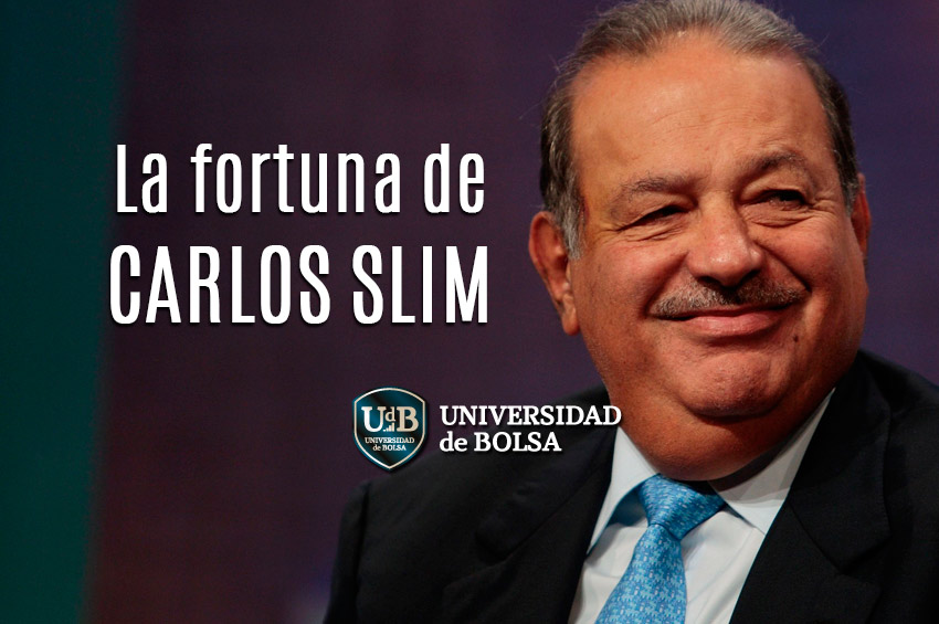 La fortuna de Carlos Slim