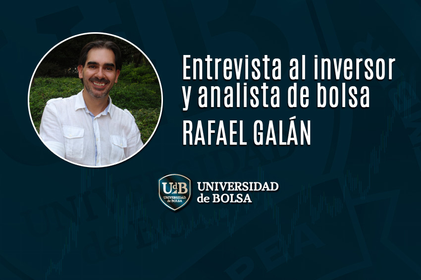 Entrevista a Rafael Galan, inversor y analista de bolsa