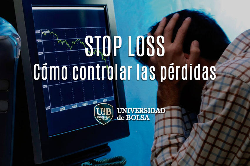 Stop Loss, controlar las pérdidas