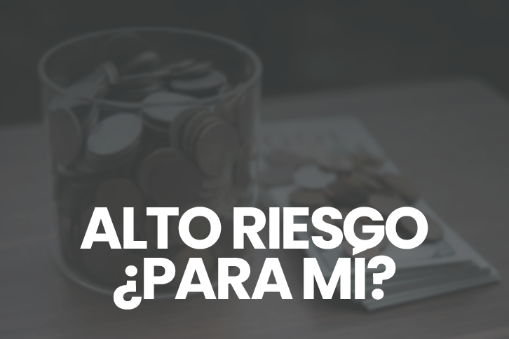 Inversiones de alto riesgo, ¿son para mí?