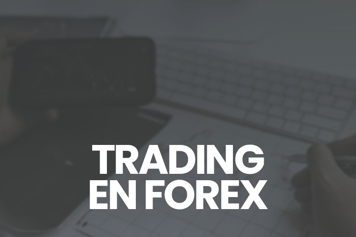 ¿Qué es el trading en Forex y cómo funciona?