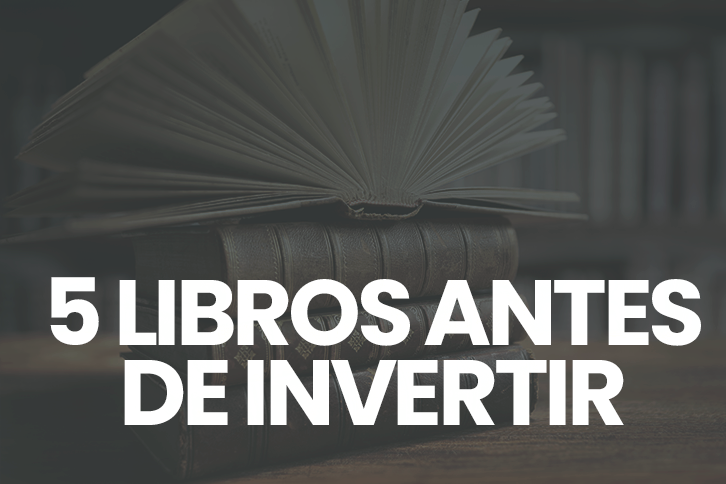 Cinco Libros que Te Tienes que leer antes de Empezar a Invertir