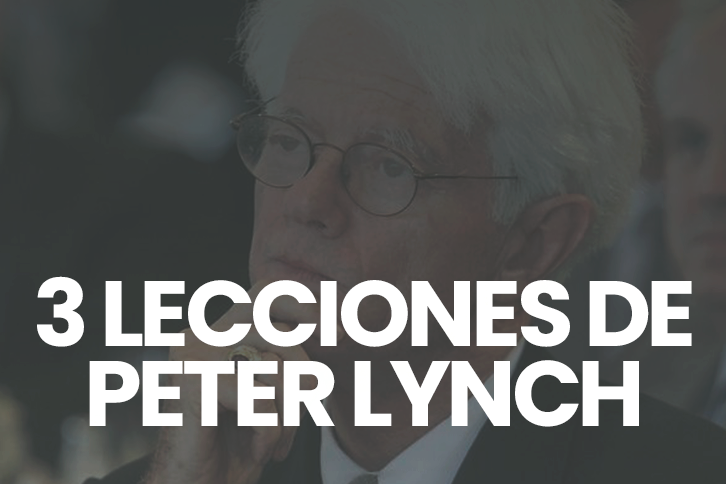 Tres lecciones de Peter Lynch