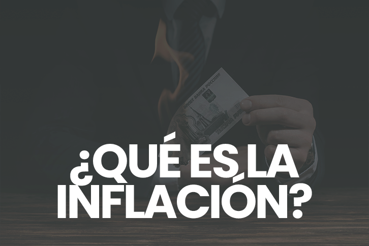 ¿Qué es la Inflación y por qué te interesa cómo inversor?