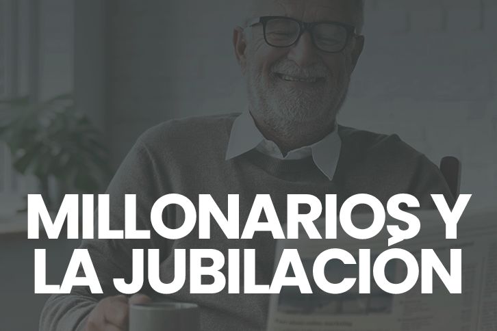 ¿Quién no quiere ser millonario? El 35% dice que no podrá jubilarse. Un estudio afirma que el 58% de ellos trabajarán más de lo planeado