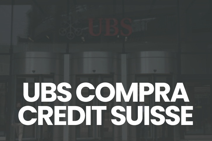 UBS compra Credit Suisse por 3.000 millones de euros, atajando la profunda crisis del segundo banco suizo tras el terremoto del SVB.