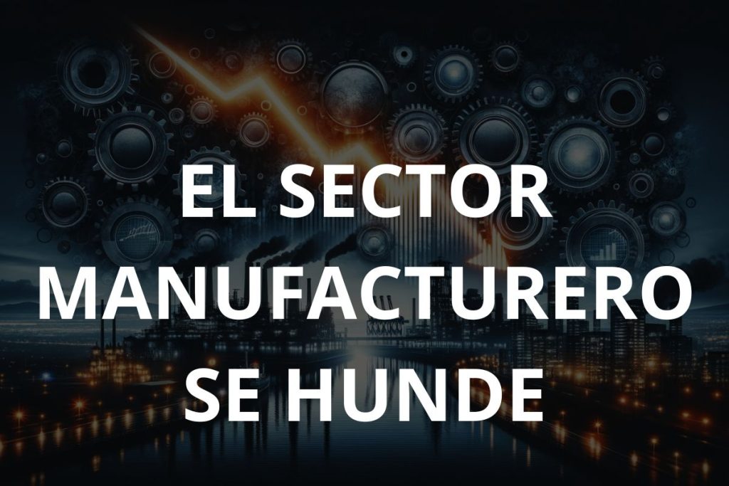 El sector manufacturero español lleva presentando resultados negativos desde hace 9 meses, lo que evidencia su hundimiento.